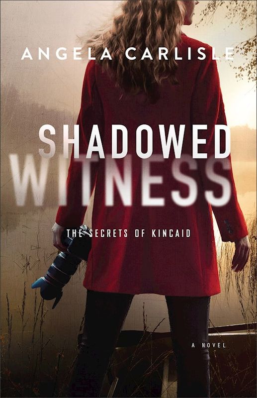 Shadowed Witness (The Secrets Of Kincaid)  - Carlisle Angela