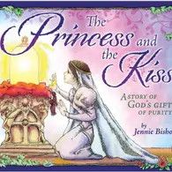 The Princess and the Kiss Storybook 25th Anniversary Edition: A Story of God&#39;s Gift of Purity -  Bishop, Jennie