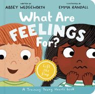 What Are Feelings For? Board Book: A Lift-The-Flap Board Book (Training Young Hearts) - Wedgeworth, Abbey