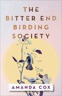 The Bitter End Birding Society - Cox, Amanda