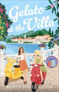 Gelato at the Villa (Suitcase Sisters)  - Gunn, Robin Jones