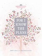 For I Know the Plans: Morning &amp; Evening Devotional