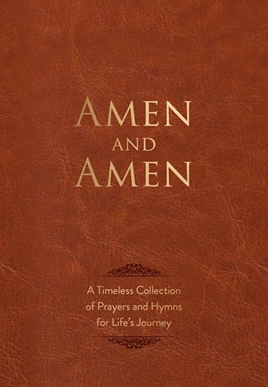 Amen and Amen: A Timeless Collection of Prayers and Hymns for Life&#39;s Journey - Jacoby, Douglas