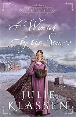 A Winter By The Sea (On Devonshire Shores #2) - Klassen, Julie