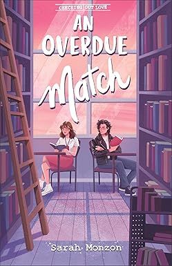 An Overdue Match (Checking Out Love): Monzon, Sarah