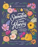 Sweeter Than Honey: A Bible Study on Enjoying God in His Word - Saffles, Gretchen (Author) , Combs, Maggie (Author)