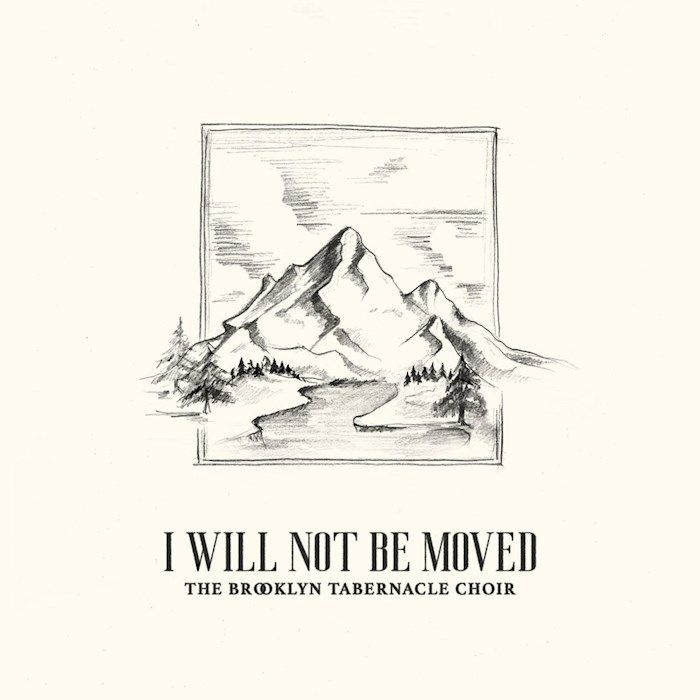 I Will Not Be Moved (Live) : Brooklyn Tabernacle Choir