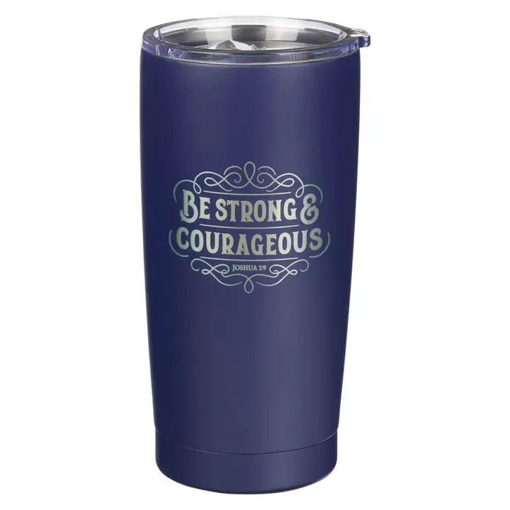 Be Strong And Courageous Navy Travel Tumbler