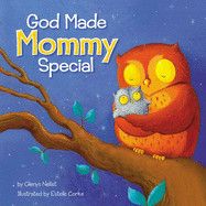 God Made Mommy Special: Nellist, Glenys (Author) , Corke, Estelle (Illustrator)