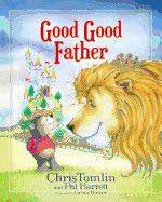 Good Good Father: Tomlin, Chris &amp; Barrett, Pat