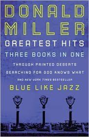 Three Books in One - Donald Miller (Blue Like Jazz, Through Printed Deserts, Searching for God Knows What)