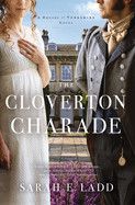 The Cloverton Charade  - Ladd, Sarah E