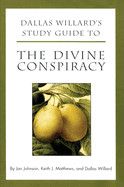 Dallas Willard&#39;s Study Guide to the Divine Conspiracy - Johnson, Jan; Matthews, Keith; Willard, Dallas