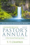 The Zondervan 2025 Pastor&#39;s Annual: An Idea and Resource Book  -  Crabtree, T T