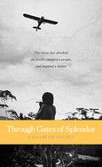 Through Gates Of Splendor: 40th Anniversary Edition): Elliot, Elisabeth