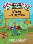 The Perfectly Imperfect Christmas Tree - Sherry J. Kubalsky