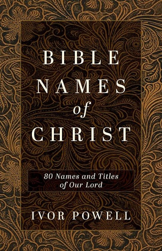 Bible Names Of Christ  - Powell, Ivor