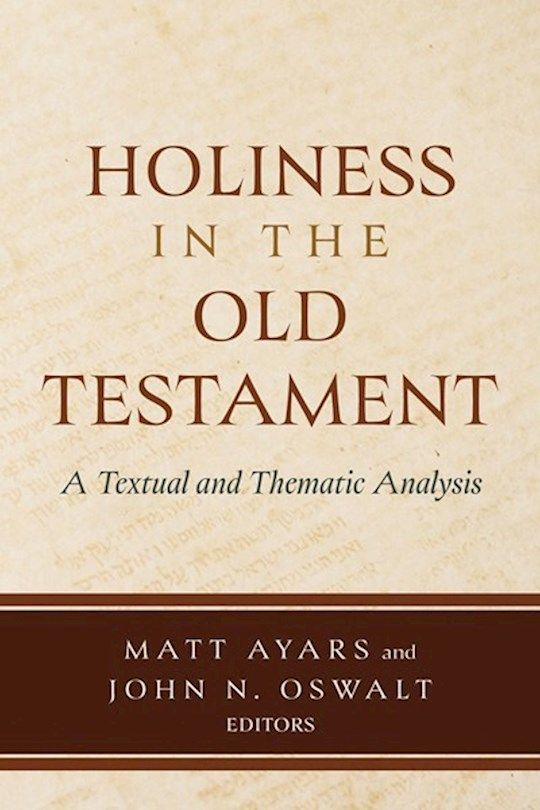 Holiness In The Old Testament  - Ayars, Matt (Author) , Oswalt, John N (Author)