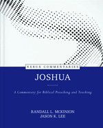 Joshua - Kerux: A Commentary for Biblical Preaching and Teaching  - McKinion, Randall L (Author) , Lee, Jason K (Author)