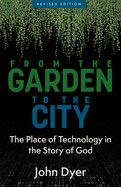 From The Garden To The City (Revised)  - Dyer, John