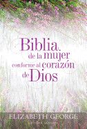 Biblia de la Mujer Conforme Al Corazón de Dios