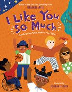 I Like You So Much: Celebrating What Makes You, You! : Avis, Heather (Author) , Eigner, Juliana (Illustrator)