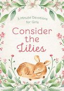 Consider the Lilies: 3-Minute Devotions for Girls (3-Minute Devotions) -  Parrish, Marilee