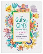 The Gutsy Girl&#39;s Devotional: 180 Days of Fearless Inspiration for Young Women  - Simmons, Joanne