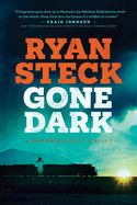 Gone Dark  -Steck, Ryan