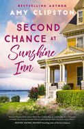 Second Chance at Sunshine Inn: A Sweet Contemporary Romance   - Clipston, Amy