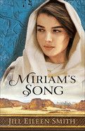 Miriam&#39;s Song (Jill Eileen Smith)