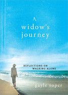 Widow&#39;s Journey: Reflections on Walking Alone - Gayle Roper