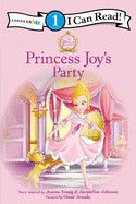 Princess Joy&#39;s Party: Level 1 (I Can Read! / Princess Parables)