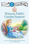Princess Faith&#39;s Garden Surprise: Level 1 (I Can Read! / Princess Parables)