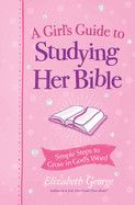 A Girl&#39;s Guide To Studying Her Bible