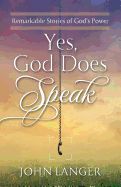 Yes, God Does  Speak   John Langer