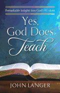 Yes, God Does Teach    John Langer