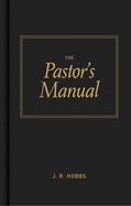 Pastors Manual: Hobbs, James R