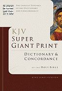 KJV Super Giant Print Dictionary &amp; Concordance