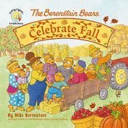 The Berenstain Bears Celebrate Fall (Berenstain Bears/Living Lights: A Faith Story)