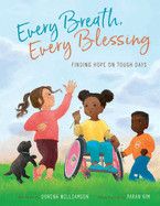 Every Breath, Every Blessing: Finding Hope on Tough Days  - Williamson, Dorena (Author) , Kim, Paran (Illustrator