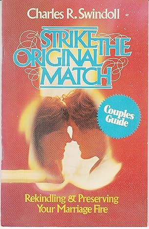 Strike the Original Match: Rekindling and Preserving Your Marriage Fire : Swindoll, Charles R, Dr - Used