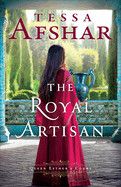 The Royal Artisan (Queen Esther&#39;s Court)  - Afshar, Tessa