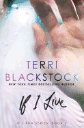 If I Live (If I Run #3): Blackstock, Terr