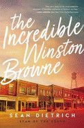 The Incredible Winston Browne: Dietrich, Sean