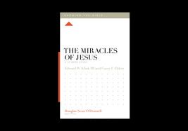 The Miracles of Jesus: A 12-Week Study (Knowing the Bible)  -  Klink, Edward (Author) , Ehlers, Casey F (Author) , O&#39;Donnell, Douglas Sean (Editor)