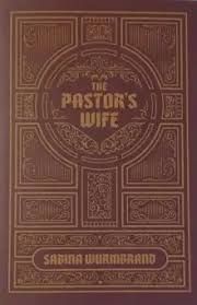The Pastor&#39;s Wife - Sabina Wurmbrand