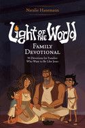 Light of the World Family Devotional: 90 Devotions for Families Who Want to Be Like Jesus (Light of the World Film): The Salvation Poem Project &amp; Hanemann, Natalie