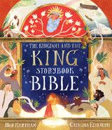 The Kingdom and the King Storybook Bible  - Hartman, Bob (Author) , Echeverri, Catalina (Illustrator)