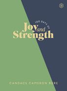 100 Days of Joy and Strength: Daily Devotions to Help You Find Overwhelming Peace on Busy Days (Light the Way): Bure, Candace Cameron